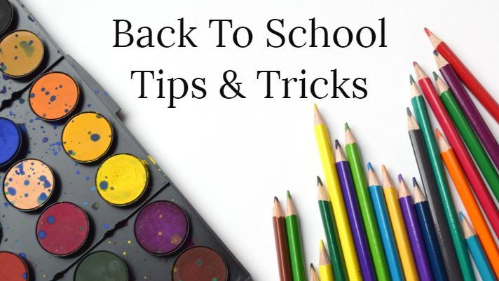 Back to School Tips & Tricks